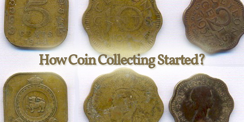 Know How Coin Collecting Started